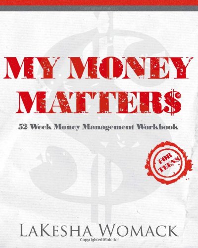 Stock image for My Money Matters: Money Management Workbook for Teens and Young Adults for sale by SecondSale