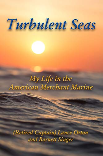 Imagen de archivo de Turbulent Seas: My Life in the American Merchant Marine a la venta por ThriftBooks-Atlanta