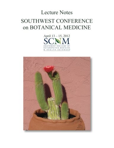 Imagen de archivo de 2012 Lecture Notes: Southwest Conference on Botanical Medicine, 2nd Edition a la venta por Revaluation Books