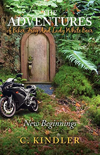 Beispielbild für The Adventures of Biker Frog and Lady White Bear: New Beginnings zum Verkauf von Welcome Back Books