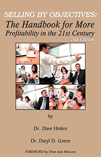Stock image for Selling By Objectives: The Handbook for More Profitability in the 21st Century (Second Edition) for sale by THE SAINT BOOKSTORE