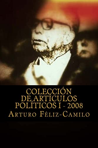 Imagen de archivo de Coleccion de articulos politicos I - 2008: Coleccion articulos politica Dominicana a la venta por THE SAINT BOOKSTORE