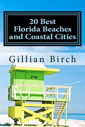 Beispielbild fr 20 Best Florida Beaches and Coastal Cities: A look at the history, highlights and things to do in some of Florida's best beaches and coastal cities zum Verkauf von ThriftBooks-Atlanta