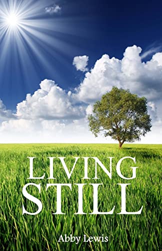 Stock image for Living Still: Walking in Peace in the Midst of Life for sale by SecondSale