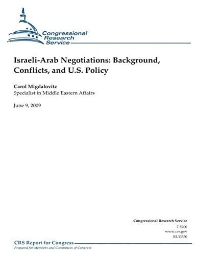 Israeli-Arab Negotiations: Background, Conflicts, and U.S. Policy (9781475278866) by Migdalovitz, Carol; Service, Congressional Research