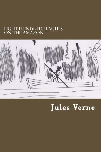 Stock image for Eight Hundred Leagues On The Amazon for sale by Revaluation Books