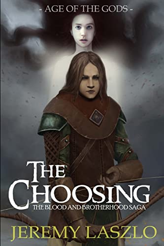 Beispielbild fr The Choosing: Book One of The Blood and Brotherhood Saga zum Verkauf von THE SAINT BOOKSTORE