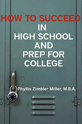 Stock image for How to Succeed in High School and Prep for College: Book 1 of How to Succeed in High School, College and Beyond College for sale by SecondSale