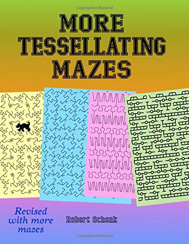 More Tessellating Mazes (9781475282689) by Schenk, Robert