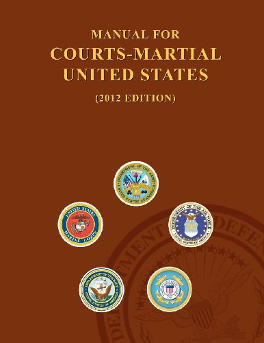 Manual For Courts-Martial States 2012 Edition (9781475283365) by United States Department Of Defense