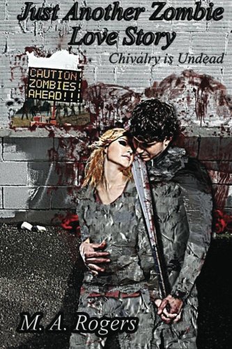 Stock image for Chivalry is Undead (Just Another Zombie Love Story) for sale by HPB-Ruby
