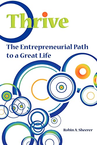 9781475284478: Thrive: The Entrepreneurial Path to a Great Life