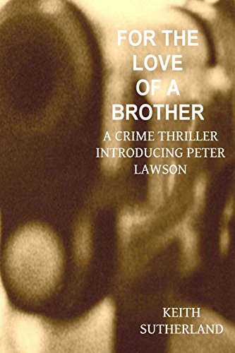 For the love of a Brother (9781475285154) by Sutherland, Keith