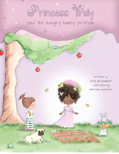 9781475288599: Princess Truly and the Hungry Bunny Problem