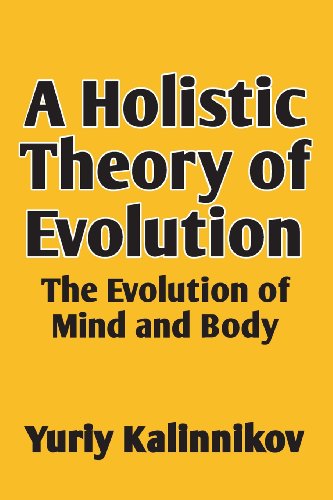 9781475289824: A Holistic Theory of Evolution: The Evolution of Mind and Body