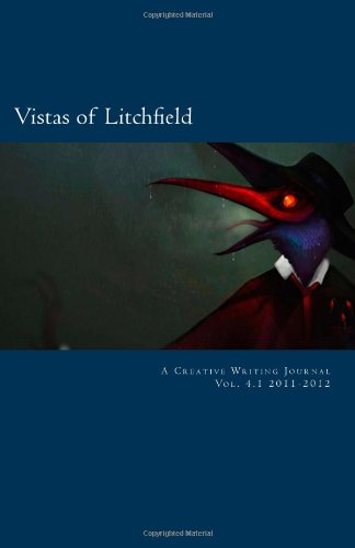 Vistas of Litchfield: A Creative Writing Journal (Volume 4) (9781475290196) by [???]