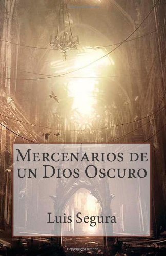 9781475292435: Mercenarios de un Dios Oscuro