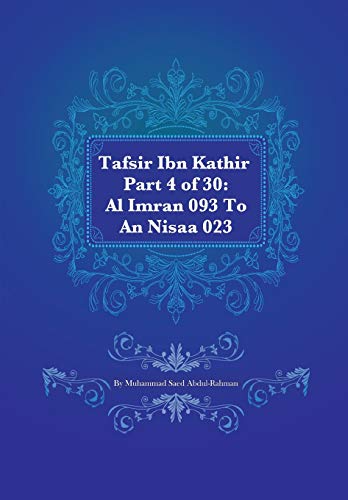 9781475295023: Tafsir Ibn Kathir Part 4 of 30: Al Imran 093 To An Nisaa 023