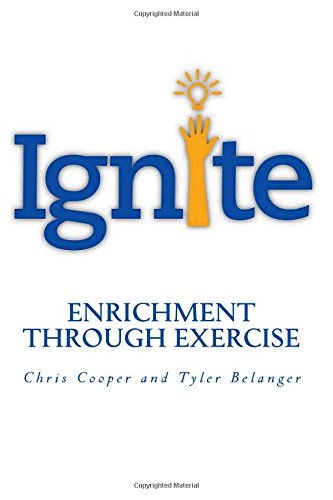 Stock image for Ignite! Enrichment Through Exercise for sale by ThriftBooks-Dallas