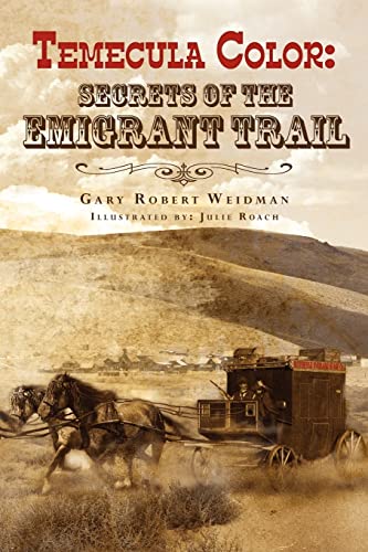 9781475296167: Temecula Color: Secrets of the Emigrant Trail