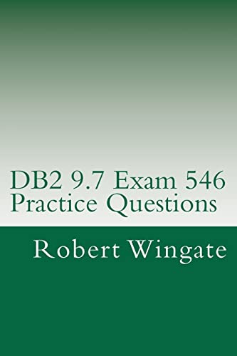 Stock image for DB2 9.7 Exam 546 Practice Questions for sale by THE SAINT BOOKSTORE