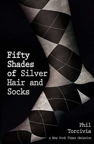 9781475299854: Fifty Shades of Silver Hair and Socks