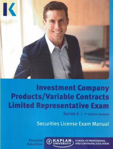 Beispielbild fr Kaplan Series 6 Securities License Exam Manual, Investment Company Products/Variable Contracts Limited Representative Exam 7th Ed Rev 2014 zum Verkauf von ThriftBooks-Atlanta