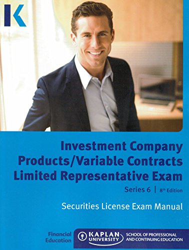Stock image for Kaplan Series 6 Securities License Exam Manual, Investment Company Products/Variable Contracts Limited Representative Exam 8th Edition 2014 for sale by St Vincent de Paul of Lane County