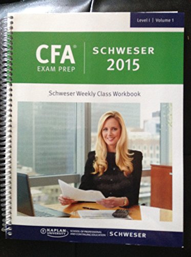 Beispielbild fr 2015 Schweser Weekly Class Workbook Level I Volume 1 zum Verkauf von Better World Books