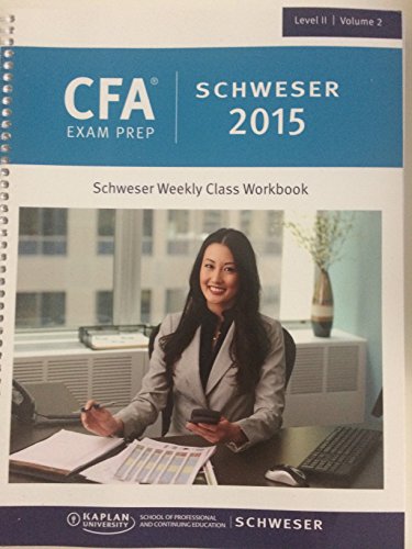 9781475427806: 2015 CFA Level 2 Schweser Weekly Class Workbook
