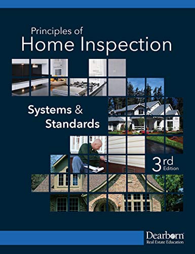 Beispielbild fr Principles of Home Inspection: Systems and Standards, 3rd Edition zum Verkauf von Better World Books