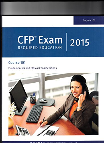 Imagen de archivo de CFP Exam Required Education, Course 101 Fundamentals & Ethical Considerations. a la venta por ThriftBooks-Dallas