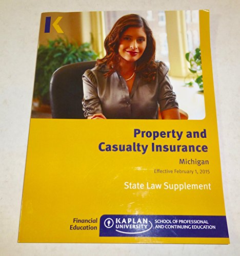 Stock image for Kaplan Property and Casualty Insurance Michigan State Law Supplement 2015 for sale by dsmbooks