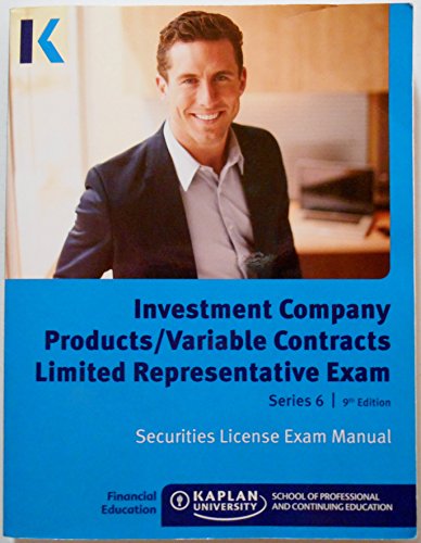 Beispielbild fr Kaplan Series 6 Securities License Exam Manual, Investment Company Products/Variable Contracts Limited Representative Exam, 9th Edition 2015 zum Verkauf von Books of the Smoky Mountains