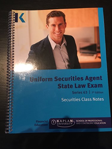 Stock image for Kaplan Series 63 Securities License Exam Manual, Uniform Securities Agent State Law Exam 7th edition Class Notes for sale by HPB-Red