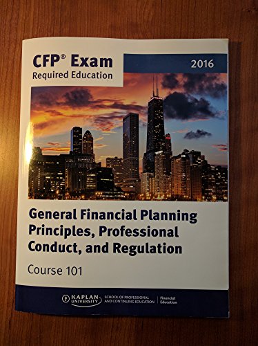 Beispielbild fr Course 101: General Financial Planning Principles, Professional Conduct, and Regulation 2016 zum Verkauf von ThriftBooks-Dallas