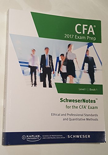 Beispielbild fr CFA 2017 Exam Prep: Level 1 / Book 1; Ethical and Professional Standards & Quantitative Methods zum Verkauf von Better World Books