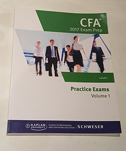 Beispielbild fr CFA Exam Level 3 III Kaplan Schweser CFA 2017 Practice Exams Volume 1 zum Verkauf von HPB-Red
