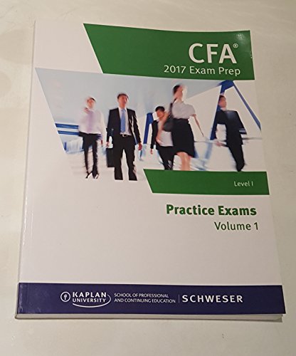 Stock image for CFA Exam Level 3 III Kaplan Schweser CFA 2017 Practice Exams Volume 1 for sale by HPB-Red