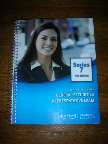 Stock image for Kaplan Series 7 General Securities Representative Exam 10th Edition Class Notes for sale by HPB-Red