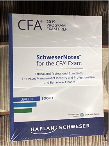 2019 CFA Level 3 Kaplan Schweser Notes: Books 1-5, Practice Exam