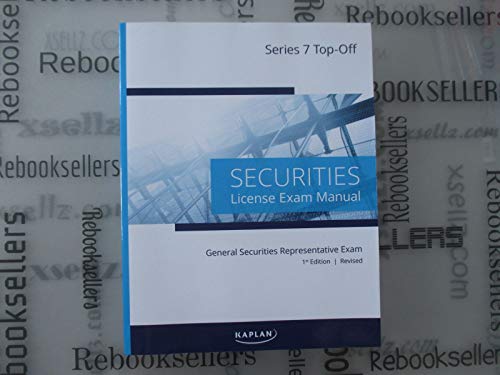 Stock image for Kaplan Series 7 License Exam Manual, 1st Edition (Revised, Paperback) for sale by Better World Books Ltd