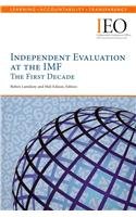 Stock image for Independent Evaluation at the IMF The First Decade Evaluation Report for sale by PBShop.store US