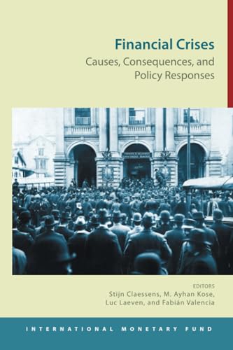 Beispielbild fr Financial Crises: Causes, Consequences, And Policy Responses (World Economic Outlook) zum Verkauf von Books From California