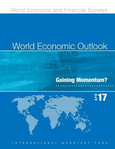 Beispielbild fr World Economic Outlook, April 2017: Gaining Momentum zum Verkauf von medimops
