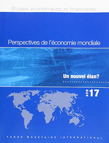 Beispielbild fr World Economic Outlook, April 2017 (French Edition) zum Verkauf von Blackwell's