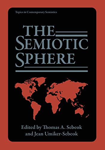 Stock image for The Semiotic Sphere (Topics in Contemporary Semiotics) for sale by Lucky's Textbooks