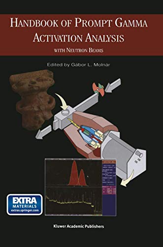 9781475709971: Handbook of Prompt Gamma Activation Analysis: With Neutron Beams