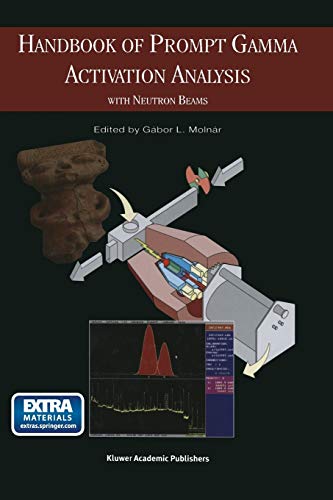 9781475709971: Handbook of Prompt Gamma Activation Analysis: with Neutron Beams