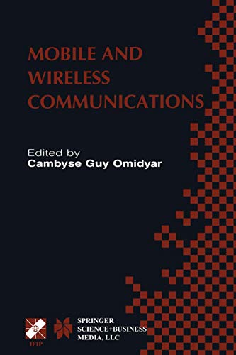 Stock image for Mobile and Wireless Communications: IFIP TC6 / WG6.8 Working Conference on Personal Wireless Communications (PWC'2002) October 23?25, 2002, Singapore . and Communication Technology, 106) for sale by Lucky's Textbooks